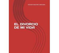 EL DIVORCIO DE MI VIDA