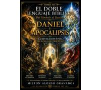 EL DOBLE LENGUAJE BÍBLICO: Del símbolo al destino