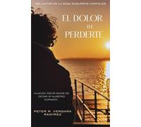 El Dolor de Perderte: Cuando decir adiós es dejar ir nuestro corazón...