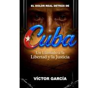 El Dolor Real Detrás de Cuba: Un Llamado a la Libertad y la Justicia