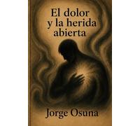 El dolor y la herida abierta
