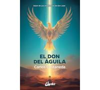 El don del águila: Autor de Las enseñanzas de don Juan