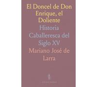 El Doncel de Don Enrique, el Doliente: Historia Caballeresca del Siglo XV