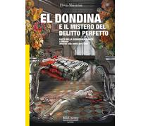 El Dondina e il mistero del delitto perfetto - [Bellavite Editore]