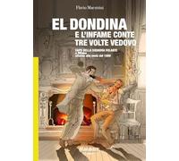 Libri Flavio Maestrini - El Dondina E L'infame Conte Tre Volte Vedovo