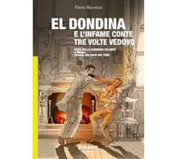 Libri Flavio Maestrini - El Dondina E L'infame Conte Tre Volte Vedovo