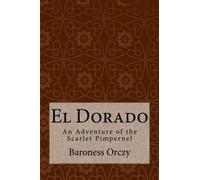 El Dorado: An Adventure of the Scarlet Pimpernel