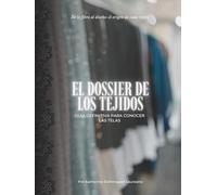 EL DOSSIER DE LOS TEJIDOS: Guía definitiva para conocer las telas