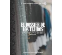 EL DOSSIER DE LOS TEJIDOS: Guía definitiva para conocer las telas
