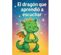 El dragón que aprendió a escuchar