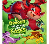 El Dragón que volaba con gases