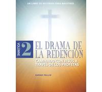El Drama De Le Redencion, Vol. 2: Caminado Con Jesus a Traves de los Profetas