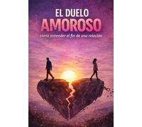 el duelo amoroso: cómo entender el fin de una relación