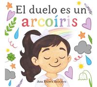 El duelo es un arcoíris