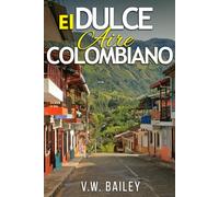 El Dulce Aire Colombiano