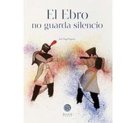 El Ebro no guarda silencio