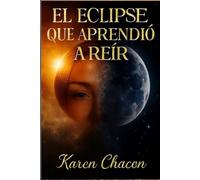 EL ECLIPSE QUE APRENDIO A REIR