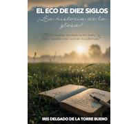 El eco de diez siglos.: La Historia de la Glosa.