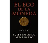 El Eco de la Moneda: Thriller psicológico de ambición, culpa y venganza: 1