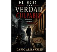 El eco de la verdad: Culpable