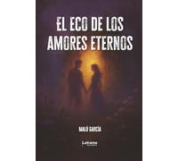 El eco de los amores eternos: 1