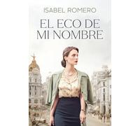 El eco de mi nombre/ The Echo of My Name