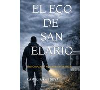 El eco de San Elario: Historias que no deben repetirse
