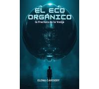El Eco Orgánico: La Fractura de la Vasija