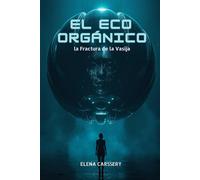 El Eco Orgánico: La Fractura de la Vasija