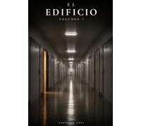 El Edificio: Volumen I
