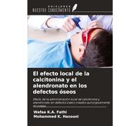 El efecto local de la calcitonina y el alendronato en los defectos óseos: Efecto de la administración local de calcitonina y alendronato en defectos óseos creados quirúrgicamente en ovejas