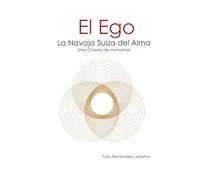 El Ego, La Navaja Suiza del Alma: Una Charla de Humanos