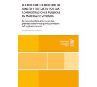 El ejercicio del derecho de tanteo y retracto por las administraciones públicas en materia de vivienda