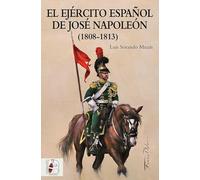 El Ejército español de José Napoleón, 1808-1813: 4