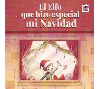 El elfo que hizo especial mi navidad: 0