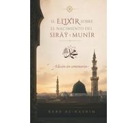 El Elixir (versión resumida): Sobre el Nacimiento del Siray y Munir