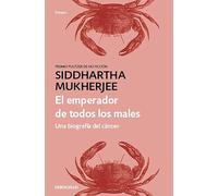 El emperador de todos los males: Una biografía del cáncer / The Emperor of All Maladies