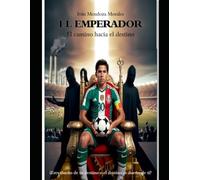 El emperador: El camino hacia el destino