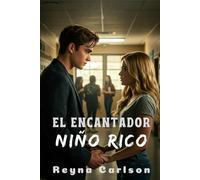 El Encantador Niño Rico: Un Romance de Secundaria