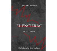 EL Encierro: Juicio y Libertad