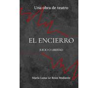 El Encierro: Juicio y libertad