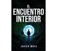 EL ENCUENTRO INTERIOR