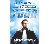 El Encuentro que lo Cambia TODO: El momento definitivo que transforma el resto de tu vida