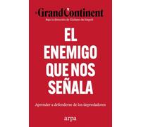 El enemigo que nos señala: Aprender a resistir a los depredadores