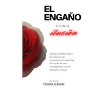 El engaño como ilusión de deseo: Lo ilusorio como principio de la realidad