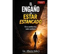 El engaño de estar estancado