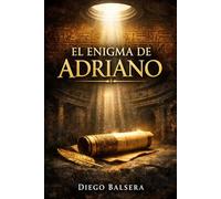El Enigma de Adriano: El misterio que unió Egipto y Roma