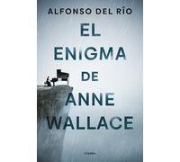 El enigma de Anne Wallace/ The Enigma of Anne Wallace