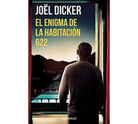 El enigma de la habitación 622 [Mass Market Paperback] Dicker, Joël; Gallego Urr