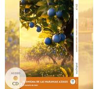 El Enigma de las Naranjas Azules - Spanische Krimi-Lektüre A1-A2 (+ Audio-CD): Mit der Frank-Lesemethode leicht verständlich gemacht